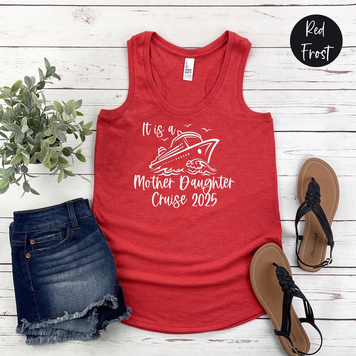 It is a Mother Daughter Cruise 2025 Racerback Tank Top