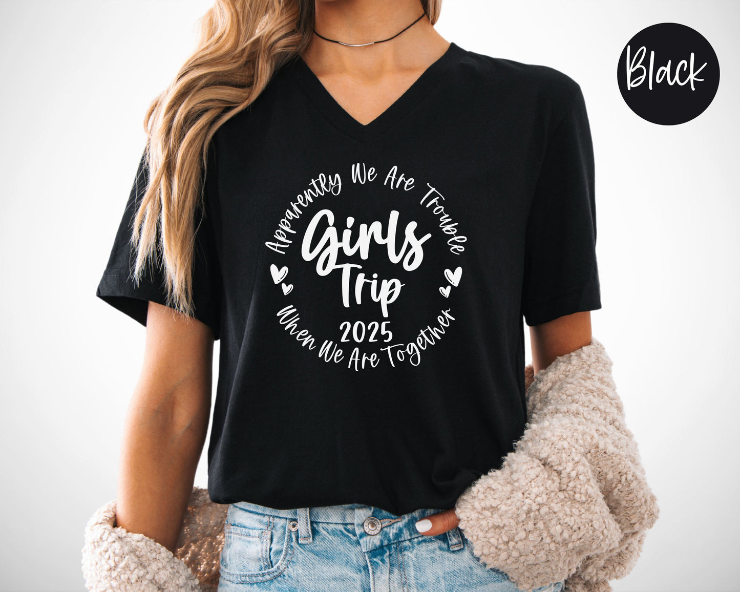 Apparently We Are Trouble When We Are Together Girls Trip 2025 V-Neck Shirt