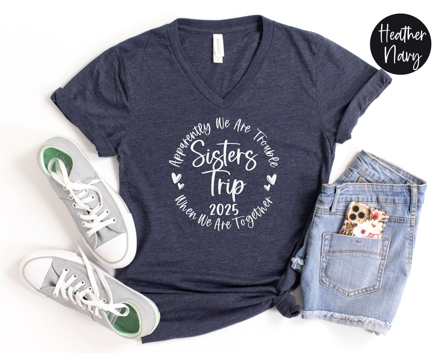 Apparently We Are Trouble When We Are Together Sisters Trip 2025 V-Neck Shirt