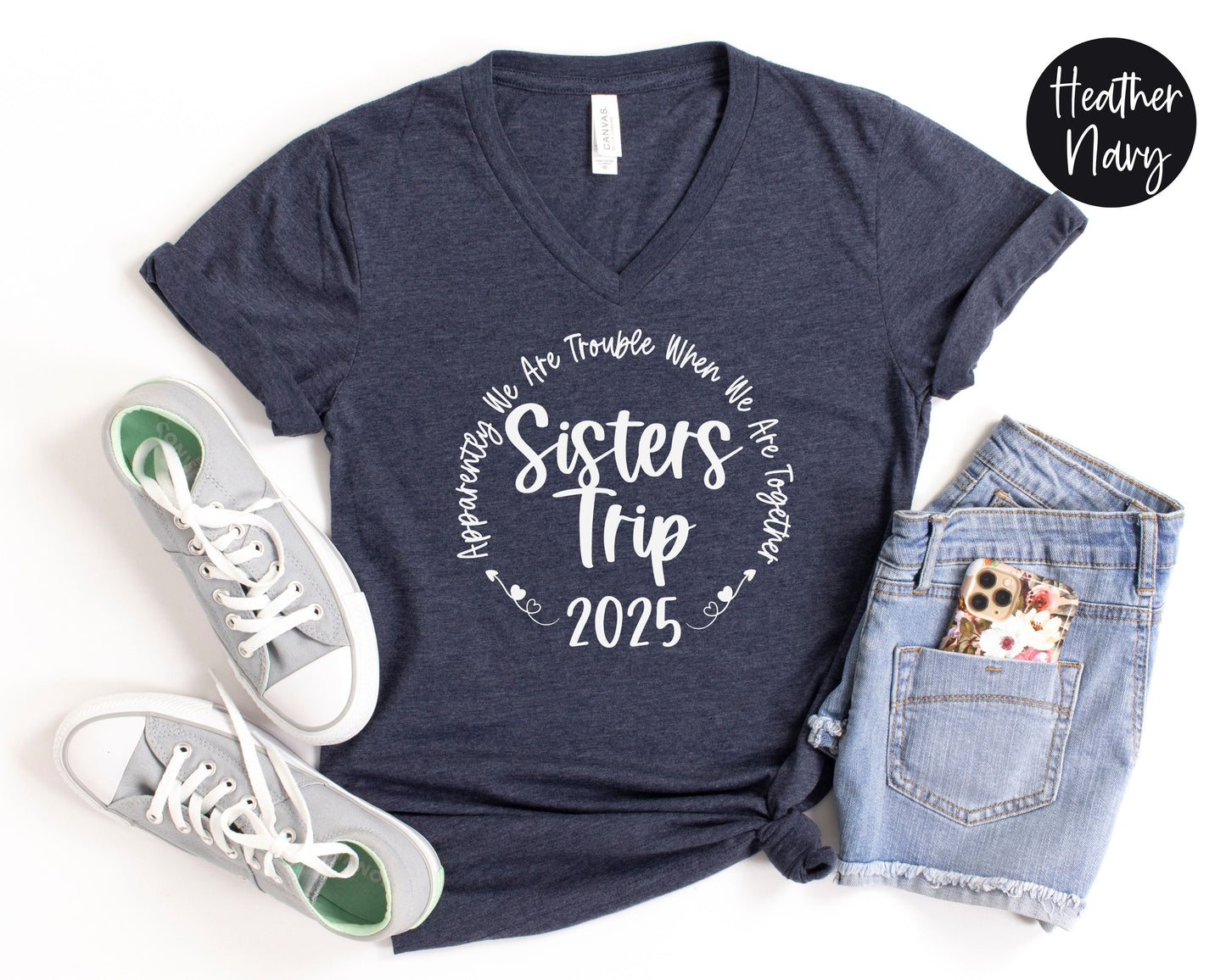Apparently We Are Trouble When We Are Together 2025 Sisters Trip V-Neck Shirt