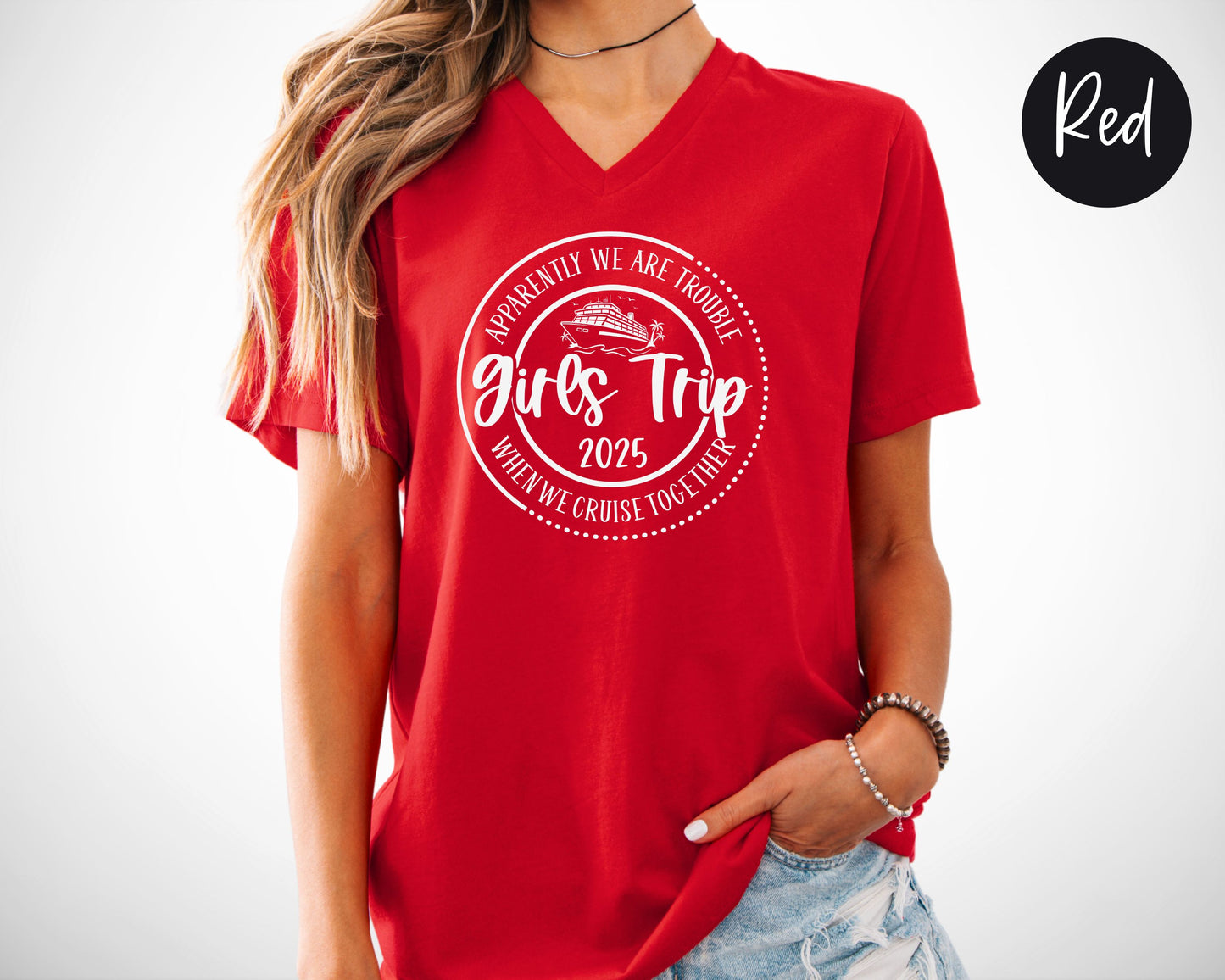 Apparently We Are Trouble When We Cruise Together Girls Trip 2025 V-Neck Shirt