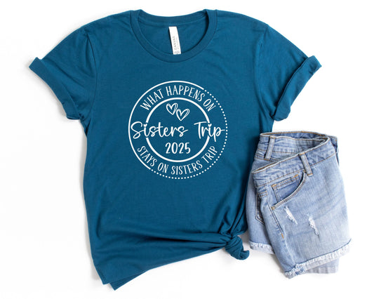 What Happens on Sisters Trip Stays on Sisters Trip 2025 Shirt