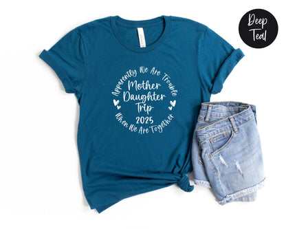 Apparently We Are Trouble When We Are Together Mother Daughter Trip 2025 Shirt
