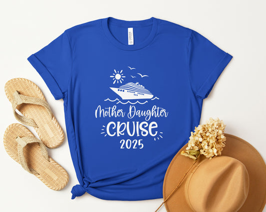 Mother Daughter Cruise 2025 Shirt