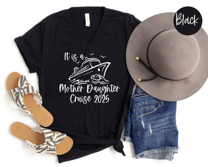 It is a Mother Daughter Cruise 2025 V-Neck Shirt
