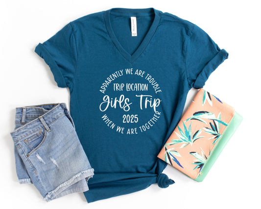 Apparently We Are Trouble When We Are Together Destination Girls Trip 2025 Unisex V-Neck Shirt