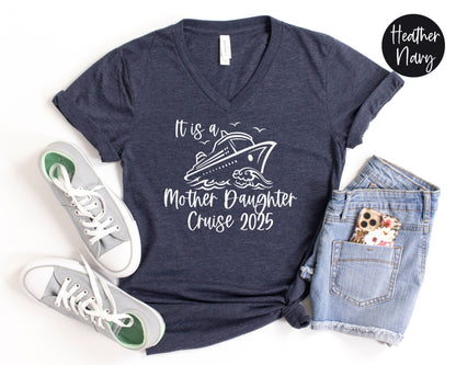 It is a Mother Daughter Cruise 2025 V-Neck Shirt