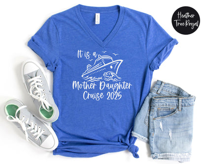 It is a Mother Daughter Cruise 2025 V-Neck Shirt