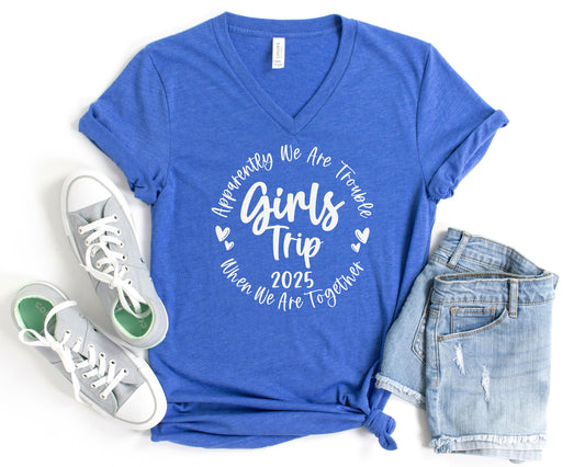 Apparently We Are Trouble When We Are Together Girls Trip 2025 V-Neck Shirt
