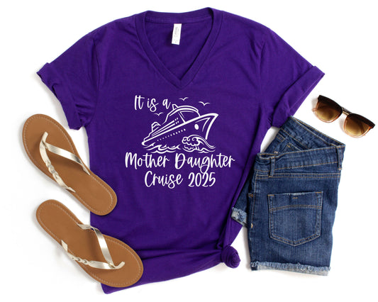 It is a Mother Daughter Cruise 2025 V-Neck Shirt