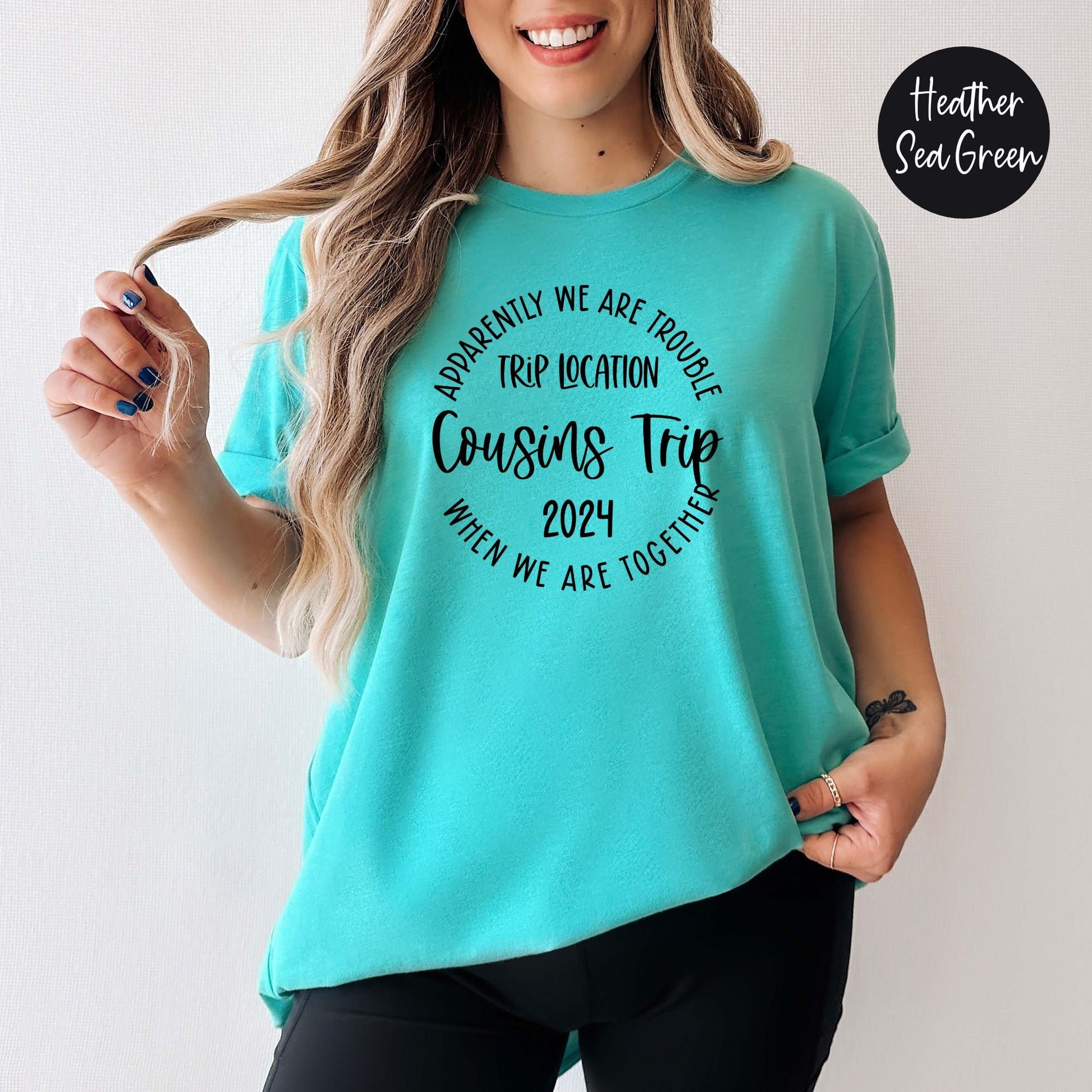 Apparently We Are Trouble When We Are Together Destination Cousins Trip 2024 Shirt