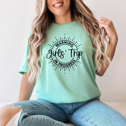 Warning Girls Trip In Progress Shirt