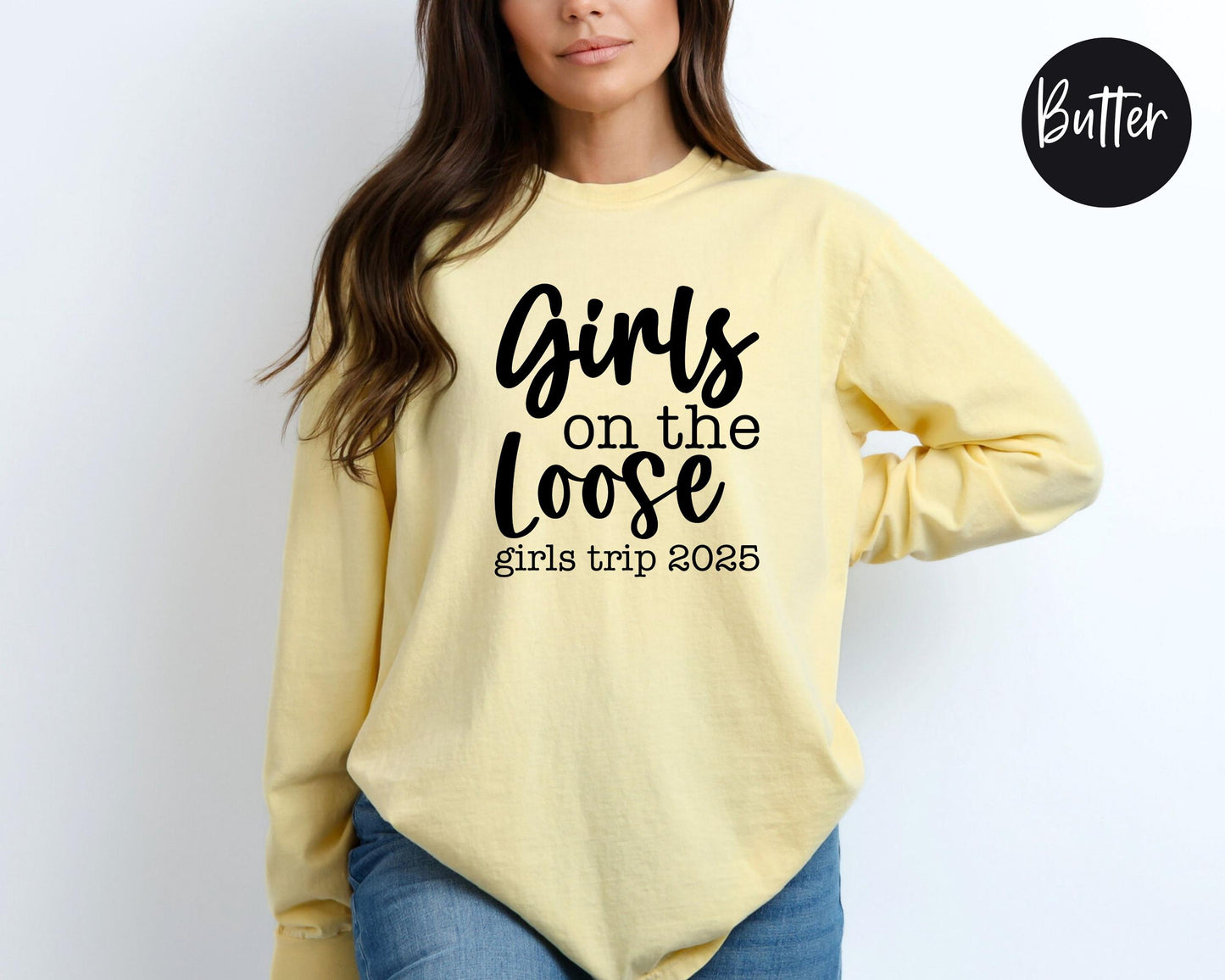 Girls On the Loose Girls Trip 2025 Long Sleeve Shirt, Crazy Girls Weekend, Travel Vacation Tee, Matching t-shirts