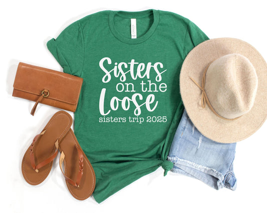 Sisters On The Loose Sisters Trip 2024 Shirt