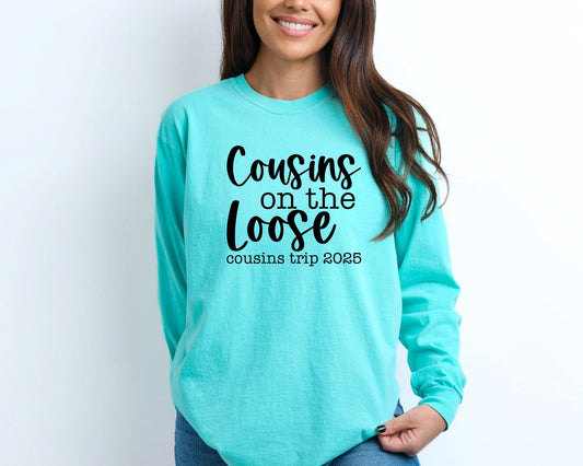 Cousins On the Loose Cousins Trip 2025 Long Sleeve Shirt