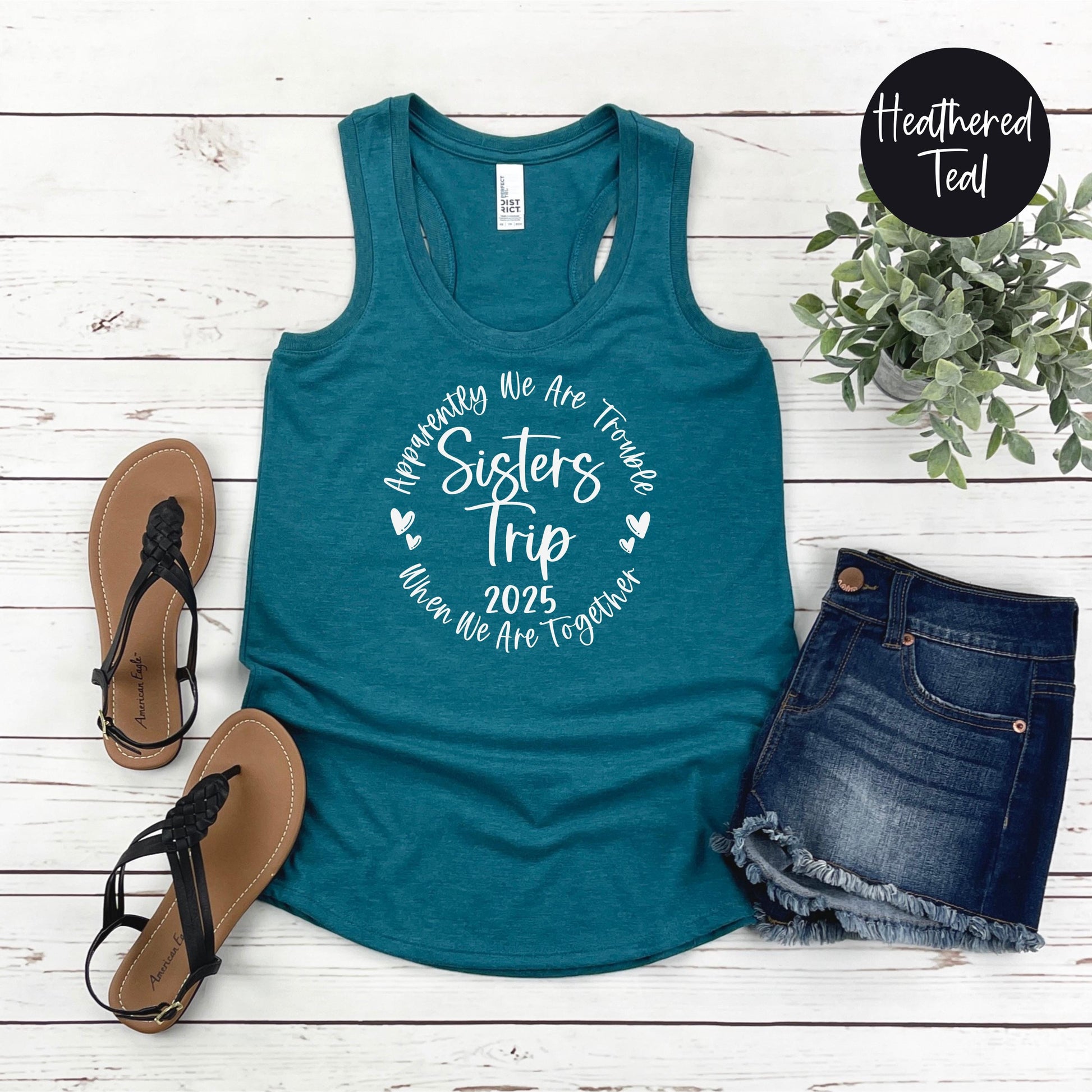 Apparently We Are Trouble When We Are Together Sisters Trip 2025 Racerback Tank Top, Travel Vacation Tee, Matching Sisters Trip shirts