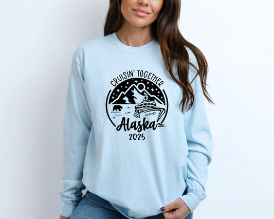 Cruisin' Together Alaska 2025 Long Sleeve Shirt, Sisters Trip, Girls Trip Shirt, Family Vacation Trip Tee, Matching t-shirts, Cruise Shirts