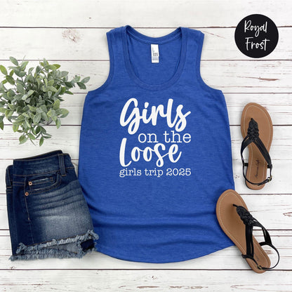 Girls On the Loose Girls Trip 2025 Racerback Tank Top, Crazy Girls Weekend, Travel Vacation Tee, Matching t-shirts