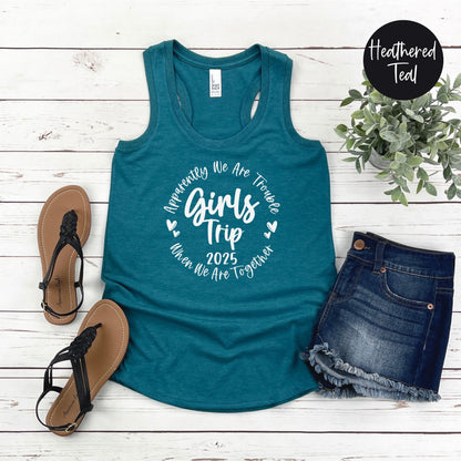 Apparently We Are Trouble When We Are Together Girls Trip 2025 Racerback Tank Top, Travel Vacation Tee, Matching Girls Trip shirts