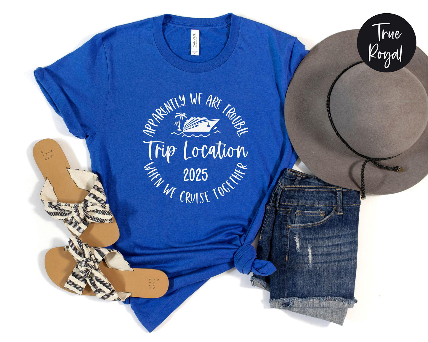 Apparently We Are Trouble When We Cruise Together Destination Trip 2025 Shirt, Personalized Girls Trip Custom Cruise Tees