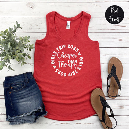 Girls Trip 2025 Cheaper Than Therapy Racerback Tank Top, Girls Trip Shirt, Travel Vacation Tanks, Matching shirts, Bachelorette Tees