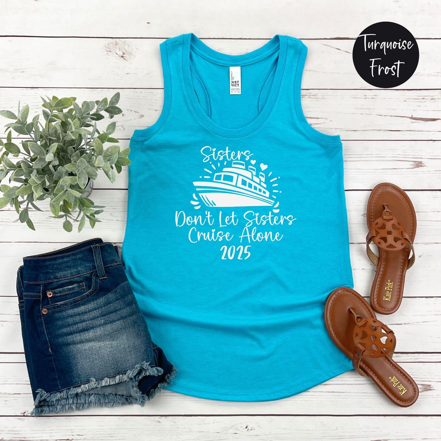 Sisters Don't Let Sisters Cruise Alone 2025 Racerback Tank Top, Crazy Sisters Weekend, Travel Vacation Tee, Matching shirts