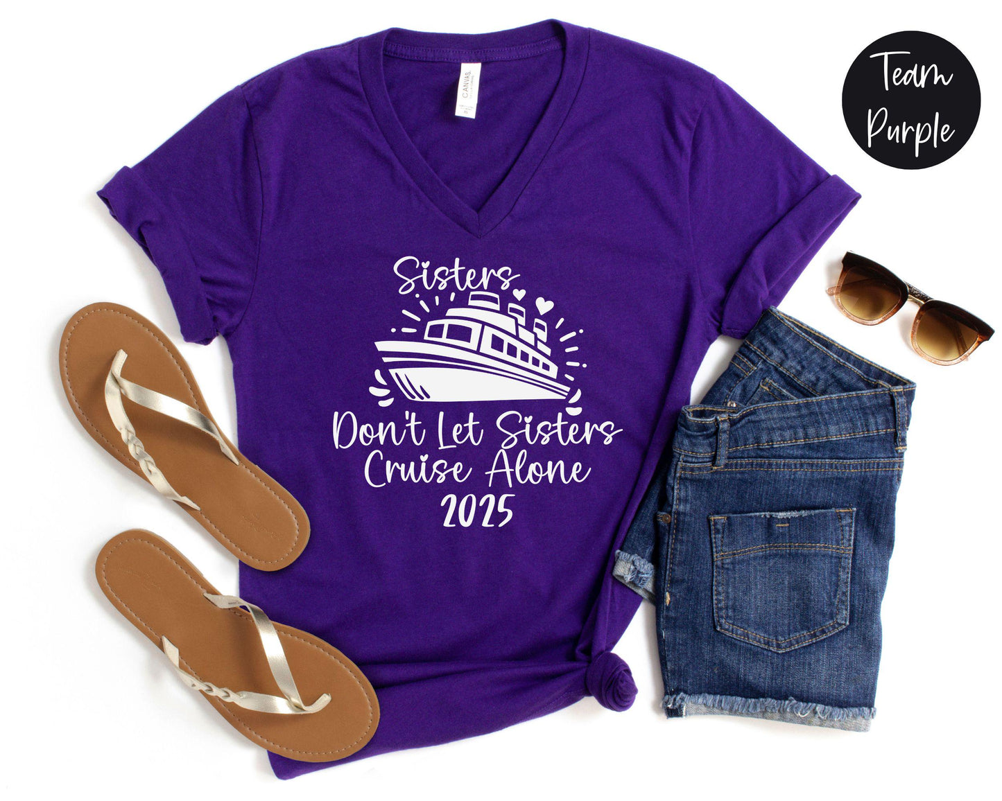 Sisters Don't Let Sisters Cruise Alone 2024 V-Neck Shirt