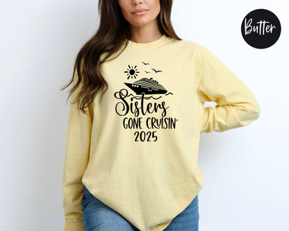 Sisters Gone Cruisin' 2025 Long Sleeve Shirt, Cruise Trip Shirt, Matching Cruise Sisters Trip Shirts, Travel Vacation Tees