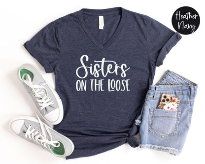 Sisters On The Loose V-Neck Shirt